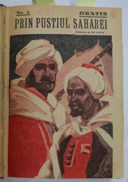 PRIN PUSTIUL SAHAREI - ROMAN FOILETON , COLIGAT DE 61 FASCICULE SUCCESIVE , ilustratii de BENEDEK , EDITIE INTERBELICA