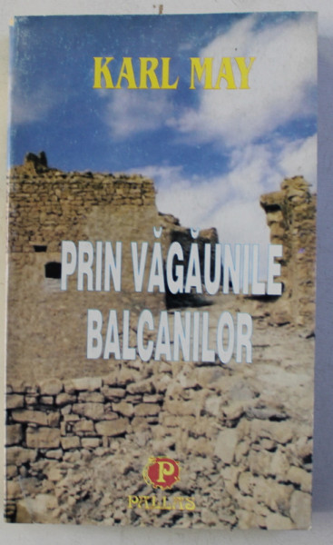 PRIN VAGAUNILE BALCANILOR de KARL MAY , 1998