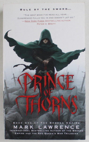 PRINCE OF THORNS by MARK LAWRENCE , BOOK ONE OF THE BROKEN EMPIRE , 2012