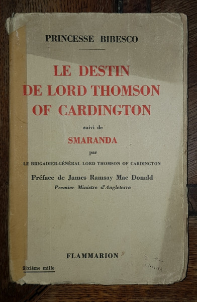 PRINCESSE BIBESCO, LE DESTIN DE LORD THOMSON OF CARDINGTON - PARIS, 1932