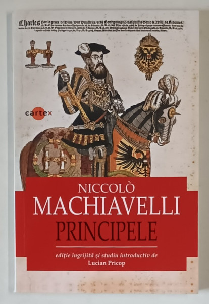 PRINCIPELE , EDITIA A VII - A de NICCOLO MACHIAVELLI , 2025