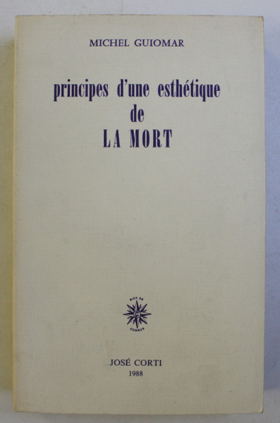 PRINCIPES D ' UNE ESTHETIQUE DE LA MORT par MICHEL GUIOMAR , 1988