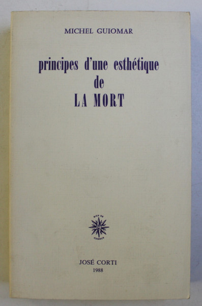PRINCIPES D ' UNE ESTHETIQUE DE LA MORT par MICHEL GUIOMAR , 1988
