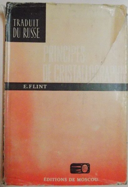 PRINCIPES DE CRISTALLOGRAPHIE par E. FLINT , 1981