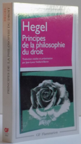 PRINCIPES DE LA PHILOSOPHIE DU DROIT de HEGEL , 1999