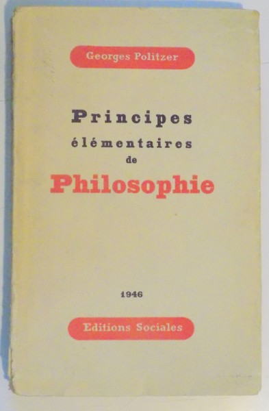 PRINCIPES ELEMENTAIRES DE PHILOSOPHIE par GEORGES POLITZER  1946