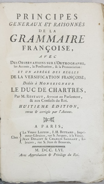 PRINCIPES GENERAUX ET RAISONNES DE LA GRAMMAIRE FRANCOISE par M. RESTAUT, ED. VIII - PARIS, 1756