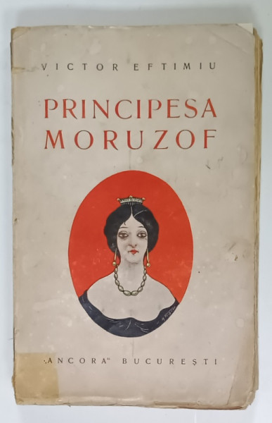 PRINCIPESA MORUZOF de VICTOR EFTIMIU , roman , 1925