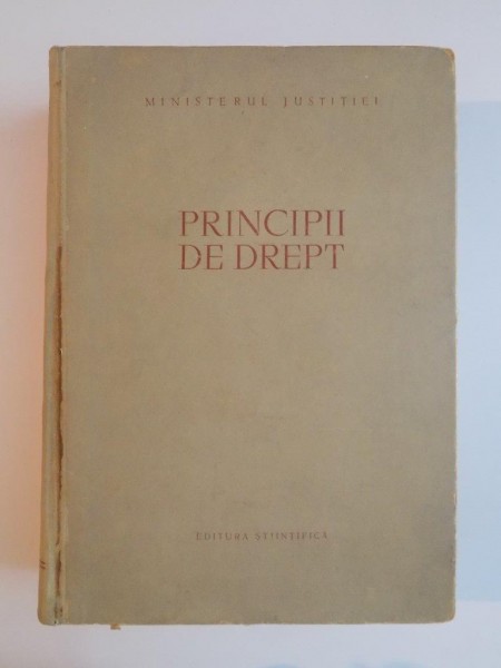 PRINCIPII DE DREPT de GH. PENCULESCU , AL. DIACONESCU... , 1958
