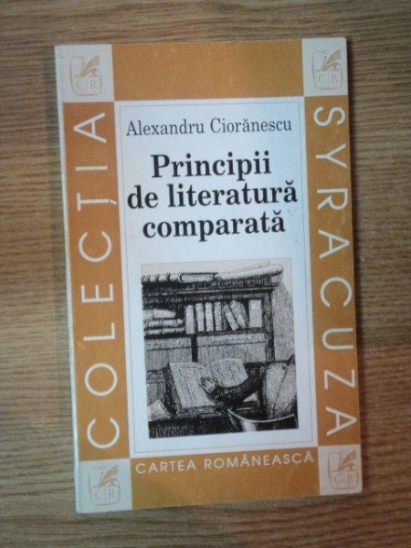 PRINCIPII DE LITERATURA COMPARATA de ALEXANDRU CIORANESCU , 1964