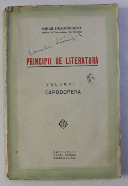 PRINCIPII DE LITERATURA - VOLUMUL I - CAPODOPERA de MIHAIL DRAGOMIRESCU , EDITIE INTERBELICA