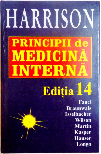 HARRISON , PRINCIPII DE MEDICINA INTERNA , ED. a XIV a de ANTHONY S. FAUCI , DENNIS L. KASPER , DAN L. LONGO ...