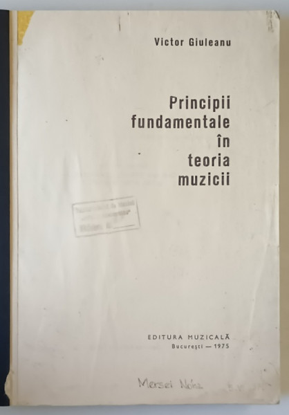 PRINCIPII FUNDAMENTALE IN TEORIA MUZICII de VICTOR GIULEANU , 1975