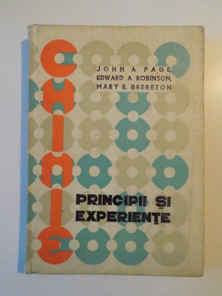 PRINCIPII SI EXPERIENTE de JOHN A PAGE , EDWARD A ROBINSON , MARY E BRERETON , 1973