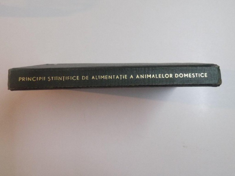 PRINCIPII STIINTIFICE DE ALIMENTATIE A ANIMALELOR DOMESTICE  , 1958