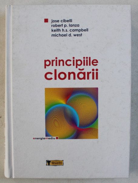 PRINCIPIILE CLONARII  de JOSE C-IBELLI ... MICHAEL D. WEST , 2007