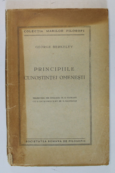 PRINCIPIILE CUNOSTINTEI OMENESTI de GEORGE BERKELEY, COLECTIE INGRIJITA de N. BAGDASAR, 1932