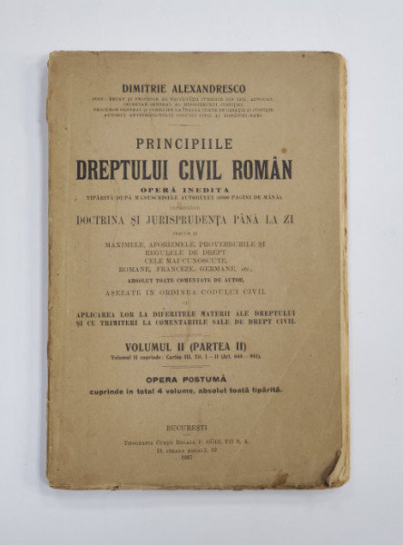PRINCIPIILE DREPTULUI CIVIL ROMAN de DIMITRIE ALEXANDRESCO , VOLUMUL II , PARTEA I  - 1927