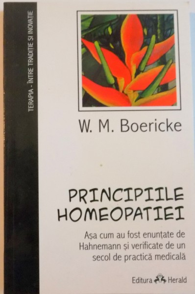 PRINCIPIILE HOMEOPATIEI de W.M. BOERICKE, 2009