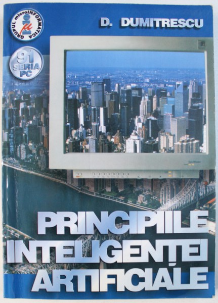 PRINCIPIILE INTELIGENTEI ARTIFICIALE de D. DUMITRESCU , 1999