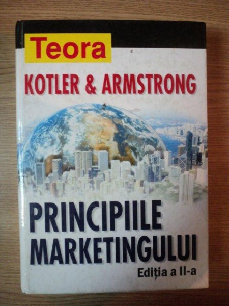 PRINCIPIILE MARKETINGULUI , EDITIA A II-A de KOTLER & ARMSTRONG , 2003
