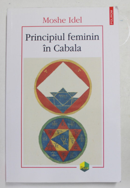 PRINCIPIUL FEMININ IN CABALA de MOSHE IDEL , 2021