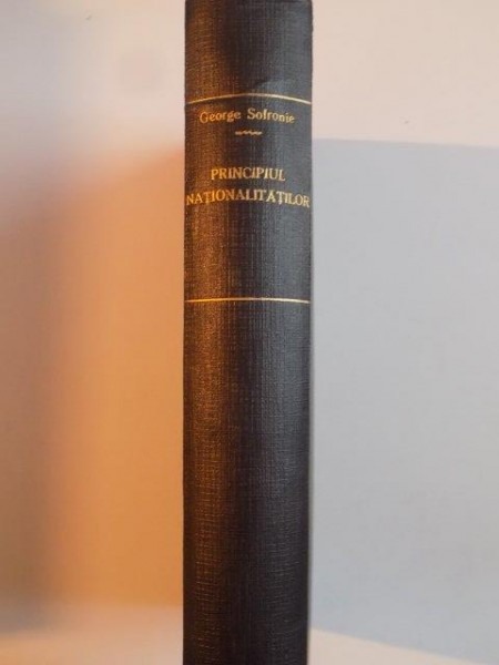 PRINCIPIUL NATIONALITATILOR IN TRATATELE DE PACE DIN 1919-1920 de GEORGE SOFRONIE,  1936 ...