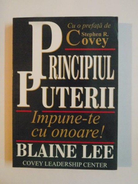 PRINCIPIUL PUTERII  , IMPUNE-TE CU ONOARE! de BLAINE LEE 2005 * PREZINTA SUBLINIERI
