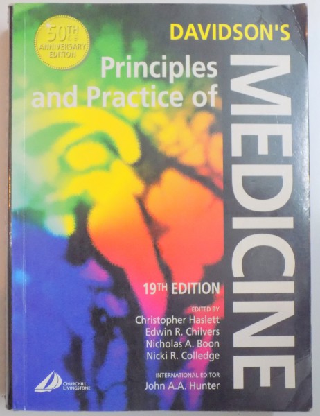 PRINCIPLES AND PRACTICE OF MEDICINE by CHRISTOPHER HASLETT...NICKI R. COLLEDGE , JOHN A.A. HUNTER ,19th EDITION , 2002