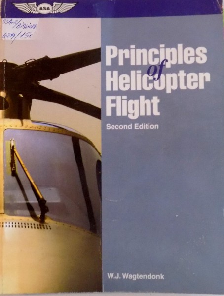 PRINCIPLES OF HELICOPTER FLIGHT, SECOND EDITION de W.J. WAGTENDONK, 2006
