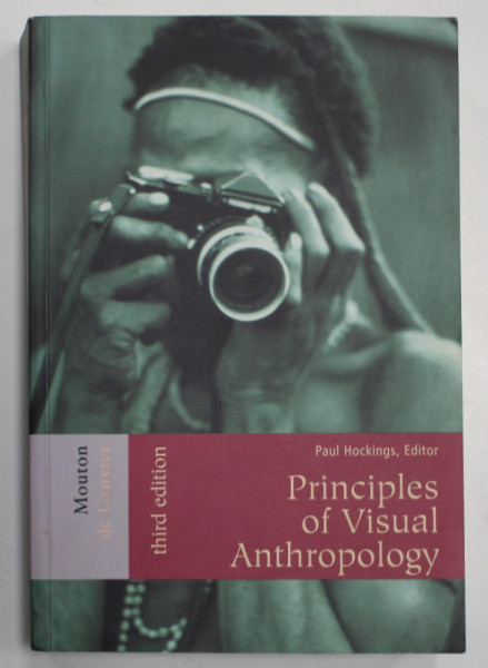 PRINCIPLES OF VISUAL ANTHROPOLOGY by PAUL HOCKINGS , 2003
