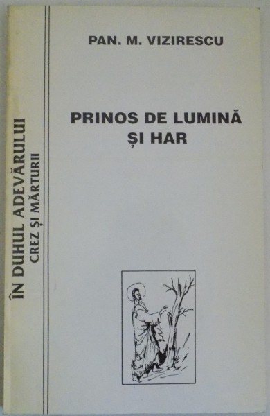 PRINOS DE LUMINA SI HAR POEZII RELIGIOASE de PAN.M. VIZIRESCU , 1995,