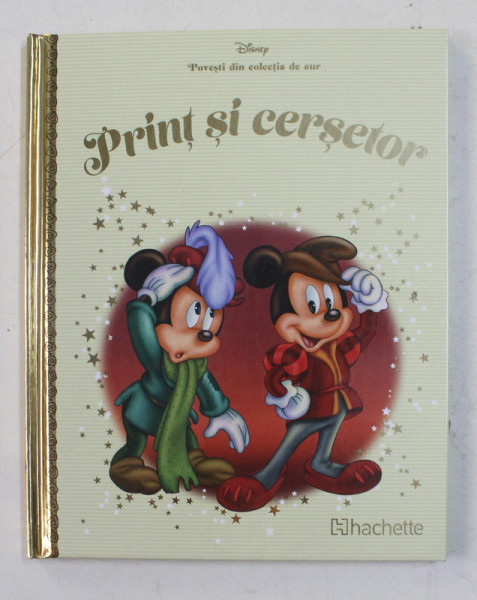 PRINT SI CERSETOR , DISNEY , POVESTI DIN COLECTIA DE AUR , 2019