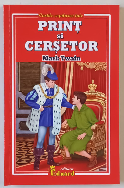 PRINT SI CERSETOR de MARK TWAIN , ilustratii conform editiei originale , 2021
