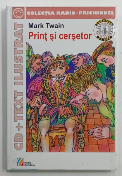 PRINT SI CERSETOR de MARK TWAIN , ilustratii de VASILE SOCOLIUC , LIPSA CD , 2008