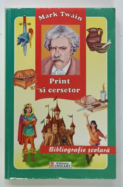 PRINT SI CERSETOR de MARK TWAIN , SERIA ' BIBLIOGRAFIA SCOLARA ' , 2010