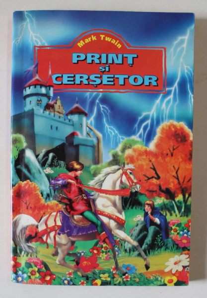 PRINT SI CERSETOR de MARK TWAIN , traducere de  G.M. AMZA , ilustratii de J.J. GRANDVILLE , ANII '90
