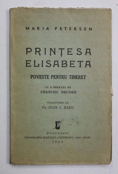 PRINTESA ELISABETA - POVESTE PENTRU TINERET de MARIA PETERSEN , 1934