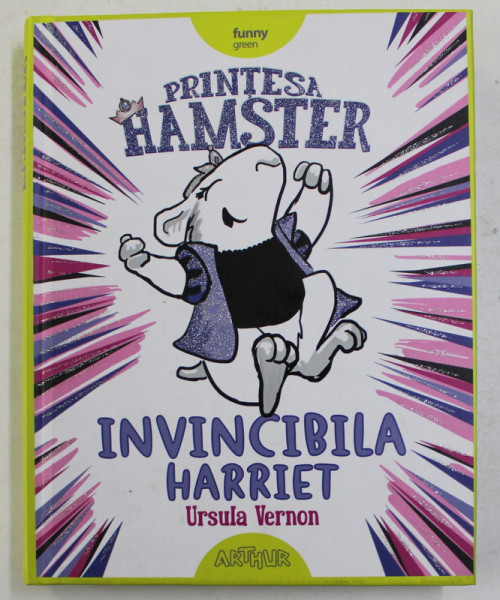 PRINTESA HAMSTER - INVINCIBILA HARRIET de URSULA VERNON , 2019