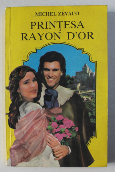 PRINTESA RAYON D ' OR de MICHEL ZEVACO , 1993