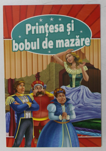 PRINTESA SI BOBUL DE MAZARE , ANII '2000 , COPERTA BROSATA