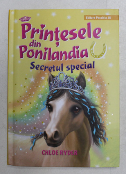 PRINTESELE DIN PONILANDIA , SECRETUL SPECIAL de CHLOE RYDER , 2018