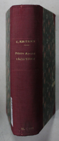 PRINTRE APOSTOLI de CONSTANTIN KIRITESCU , 1929, LEGATURA DE EPOCA , CARTONATA