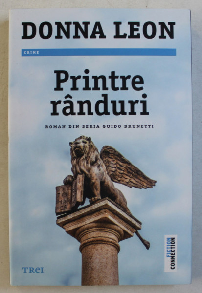 PRINTRE RANDURI de DONNA LEON , ROMAN DIN SERIA ' GUIDO BRUNETTI ' , 2018