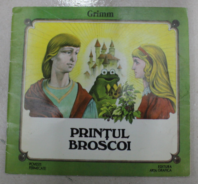 PRINTUL BROSCOI de FRATII GRIMM , , editie ilustrata de VASILE OLAC , 1994