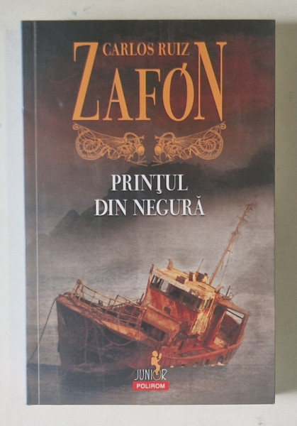 PRINTUL DIN NEGURA , roman de CARLOS RUIZ ZAFON , 2017