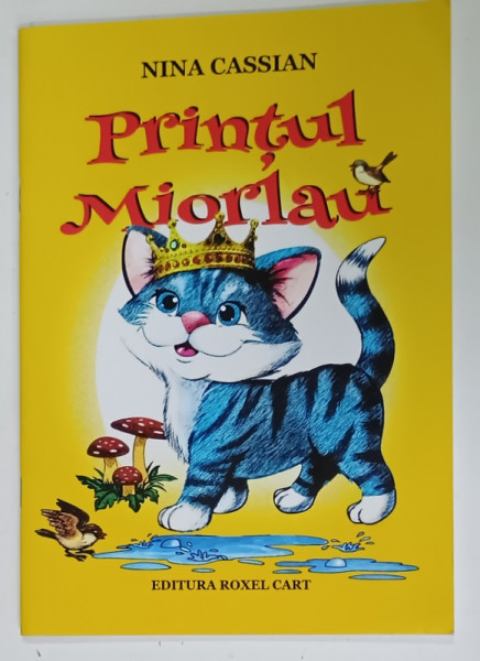 PRINTUL MIORLAU de NINA CASSIAN , ilustratii de DANA POPESCU , 2014