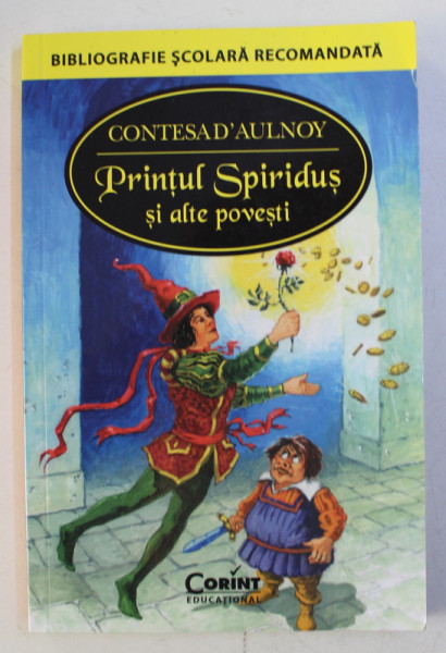 PRINTUL SPIRIDUS SI ALTE POVESTIRI de CONTESA D ' AULNOY