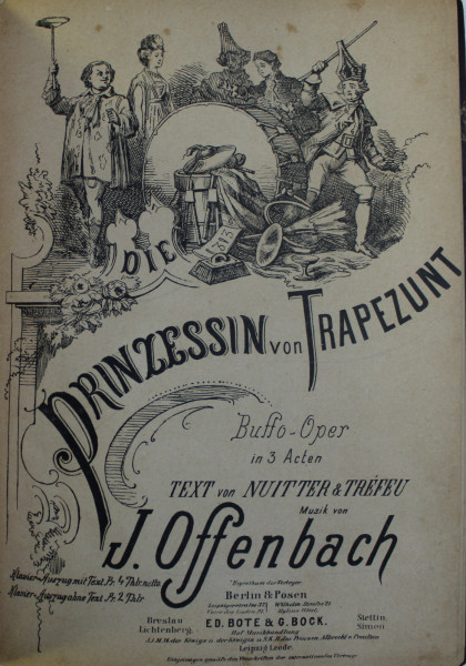 PRINZESSIN VON TRAPEZUNT , BUFFO - OPER IN 3 ACTEN , text von NUITTER und TREFEU , musik von  J. OFFENBACH