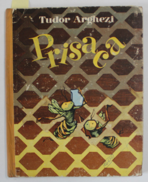 PRISACA , ilustratiile de MARCELA CORDESCU , de TUDOR ARGHEZI , 1967 *PREZINTA UN DECUPAJ PE FILA 47 / 48 PAG.